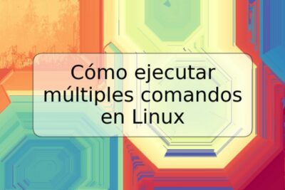 Cómo ejecutar múltiples comandos en Linux