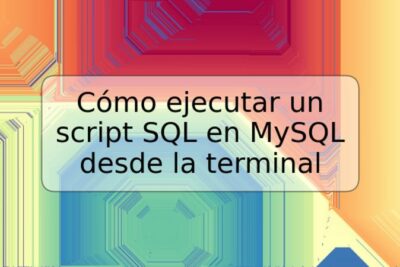 Cómo ejecutar un script SQL en MySQL desde la terminal