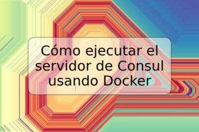 Cómo ejecutar el servidor de Consul usando Docker