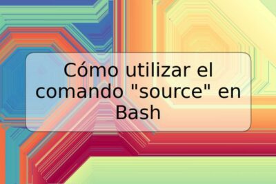Cómo utilizar el comando "source" en Bash