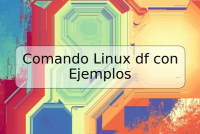 Comando Linux df con Ejemplos