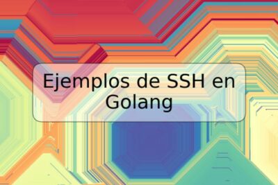 Ejemplos de SSH en Golang
