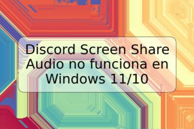 Discord Screen Share Audio no funciona en Windows 11/10