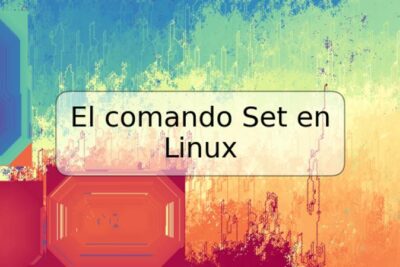El comando Set en Linux