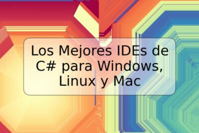 Los Mejores IDEs de C# para Windows