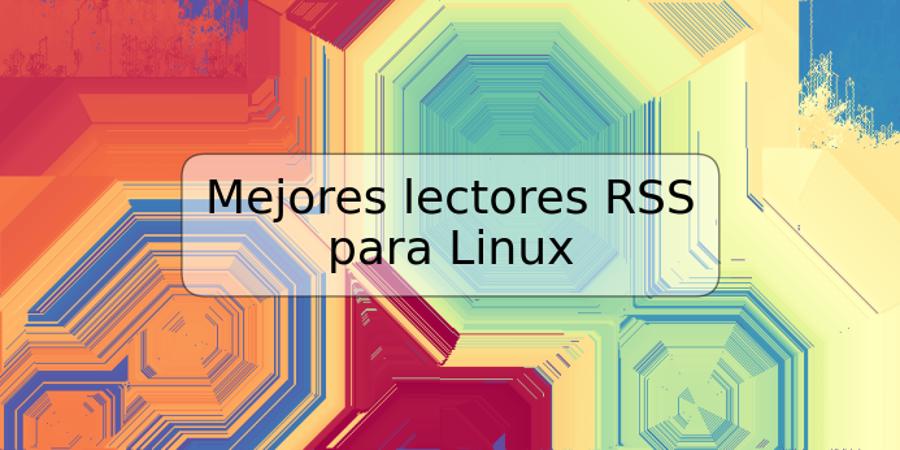 Mejores lectores RSS para Linux
