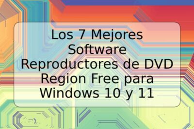 Los 7 Mejores Software Reproductores de DVD Region Free para Windows 10 y 11
