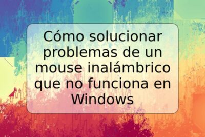 Cómo solucionar problemas de un mouse inalámbrico que no funciona en Windows