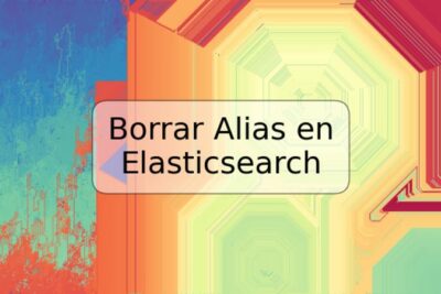 Borrar Alias en Elasticsearch