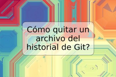 Cómo quitar un archivo del historial de Git?