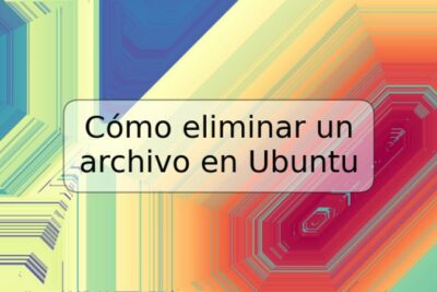 Cómo eliminar un archivo en Ubuntu