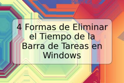 4 Formas de Eliminar el Tiempo de la Barra de Tareas en Windows