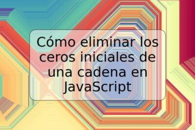 Cómo eliminar los ceros iniciales de una cadena en JavaScript