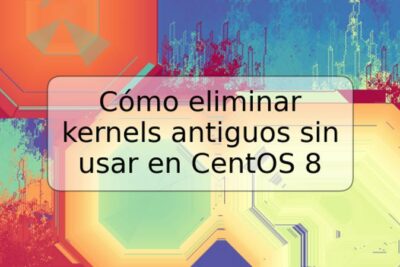 Cómo eliminar kernels antiguos sin usar en CentOS 8