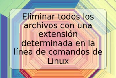 Eliminar todos los archivos con una extensión determinada en la línea de comandos de Linux