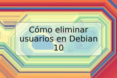 Cómo eliminar usuarios en Debian 10