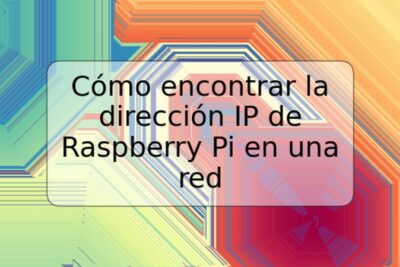 Cómo encontrar la dirección IP de Raspberry Pi en una red