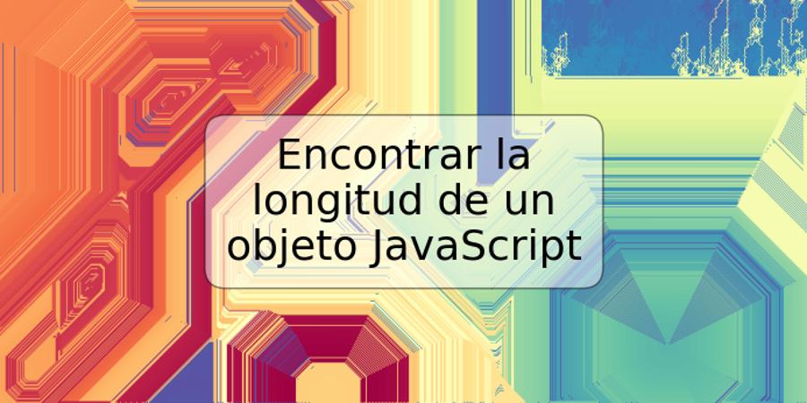 Encontrar la longitud de un objeto JavaScript