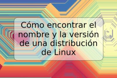 Cómo encontrar el nombre y la versión de una distribución de Linux