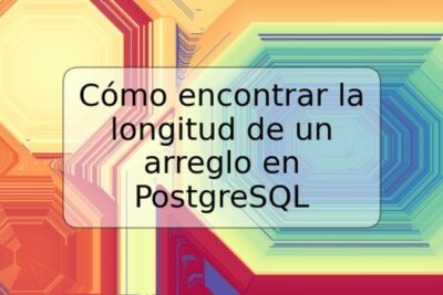 Cómo encontrar la longitud de un arreglo en PostgreSQL