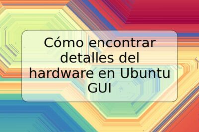 Cómo encontrar detalles del hardware en Ubuntu GUI