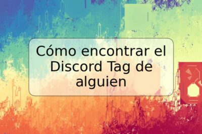 Cómo encontrar el Discord Tag de alguien