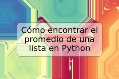 Cómo encontrar el promedio de una lista en Python