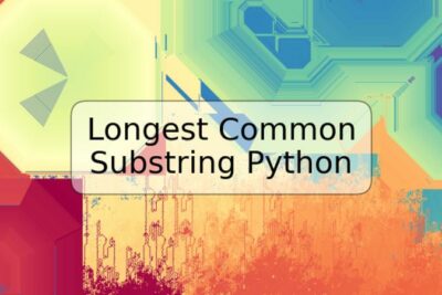 Longest Common Substring Python