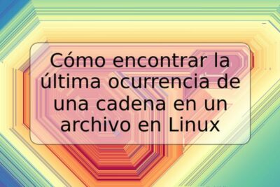 Cómo encontrar la última ocurrencia de una cadena en un archivo en Linux