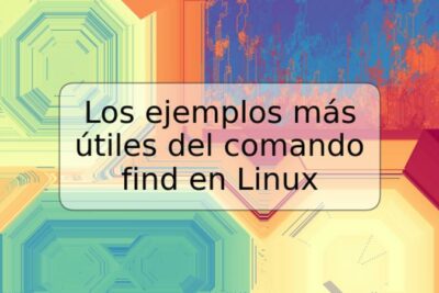 Los ejemplos más útiles del comando find en Linux