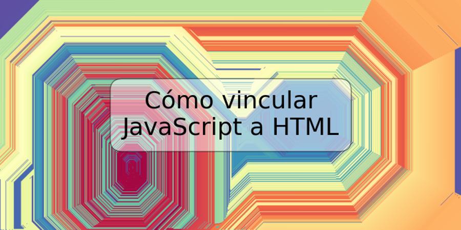 Cómo vincular JavaScript a HTML