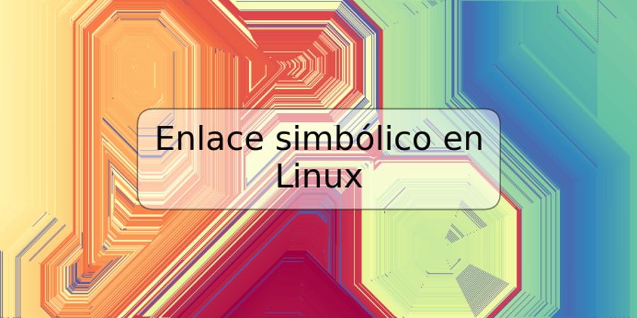 Enlace simbólico en Linux