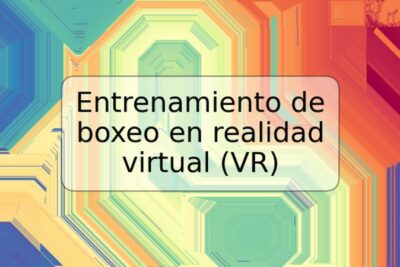 Entrenamiento de boxeo en realidad virtual (VR)