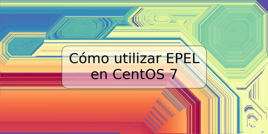 Cómo utilizar EPEL en CentOS 7