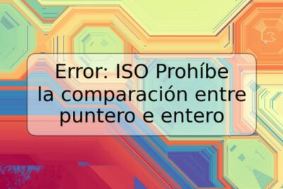Error: ISO Prohíbe la comparación entre puntero e entero