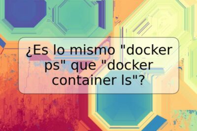 ¿Es lo mismo "docker ps" que "docker container ls"?
