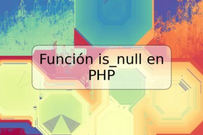 Función is_null en PHP