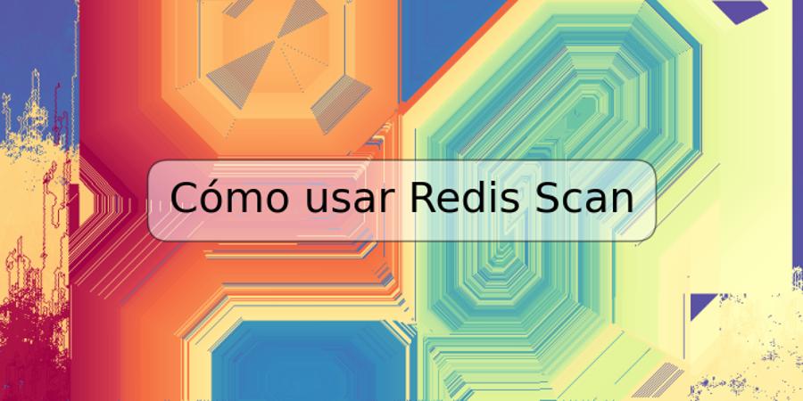 Cómo usar Redis Scan