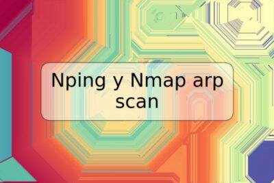 Nping y Nmap arp scan