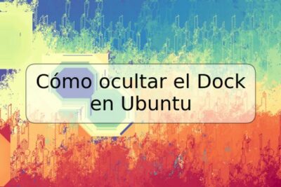Cómo ocultar el Dock en Ubuntu