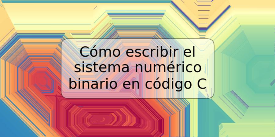 Cómo escribir el sistema numérico binario en código C