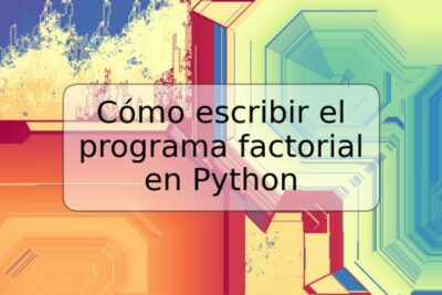 Cómo escribir el programa factorial en Python