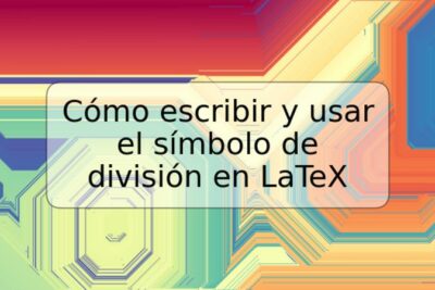 Cómo escribir y usar el símbolo de división en LaTeX