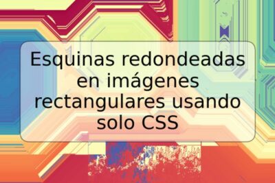 Esquinas redondeadas en imágenes rectangulares usando solo CSS