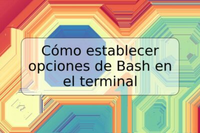 Cómo establecer opciones de Bash en el terminal