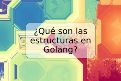 ¿Qué son las estructuras en Golang?