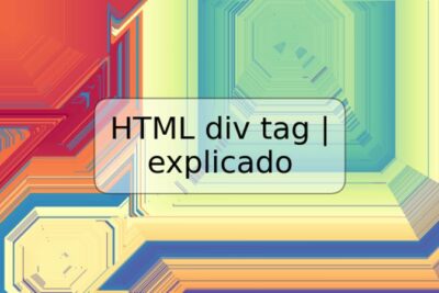 HTML div tag | explicado