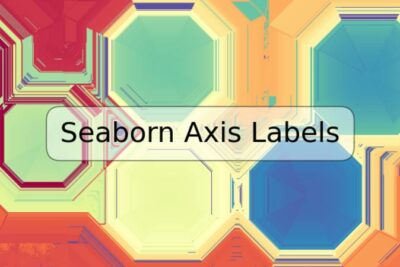 Seaborn Axis Labels