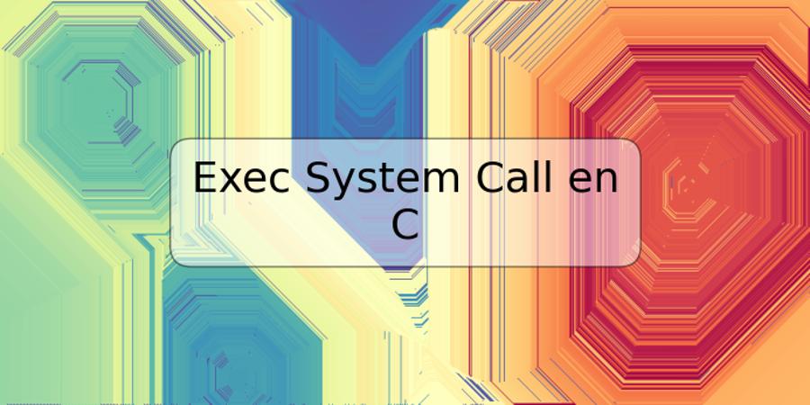 Exec System Call en C