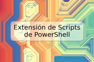Extensión de Scripts de PowerShell